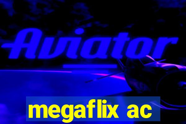 megaflix ac